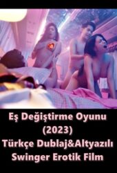 Eş Değiştirme Oyunu Türkçe Dublaj-Altyazılı Erotik Filmi izle