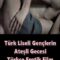 Türk Liseli Gençlerin Ateşli Gecesi Erotik Filmi izle +18
